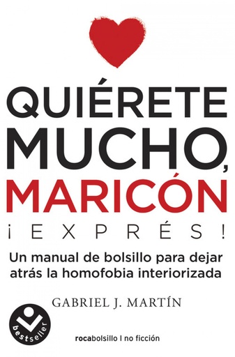 [9788416859672] QUIÉRETE MUCHO MARICÓN