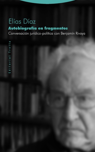 [9788498797398] Autobiograf¡a en fragmentos: conversación jur¡dico-pol¡tica con Benjamin Rivaya