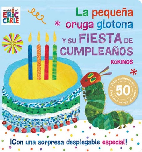 [9788417074838] LA PEQUEÑA ORUGA GLOTONA Y SU FIESTA DE CUMPLEAÑOS