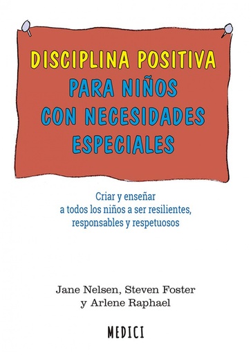 [9788497991681] DISCIPLINA POSITIVA PARA NIÑOS CON NECESIDADES ESPECIALES