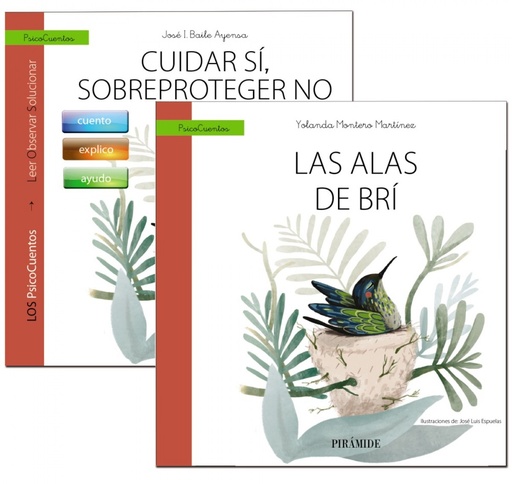 [9788436841244] GUÍA: EL NIÑO SOBREPROTEGIDO. CUIDAR SÍ, SOBREPROTEGER NO + CUENTO: LAS ALAS DE BRÍ