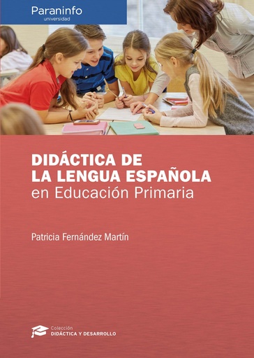 [9788428341257] DIDÁCTICA DE LA LENGUA ESPAÑOLA EN EDUCACIÓN PRIMARIA