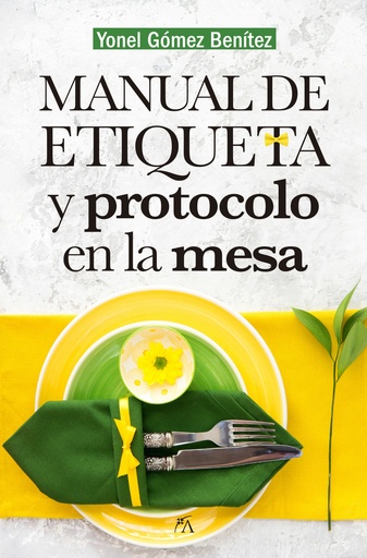 [9788417057459] MANUAL DE ETIQUETA Y PROTOCOLO EN LA MESA