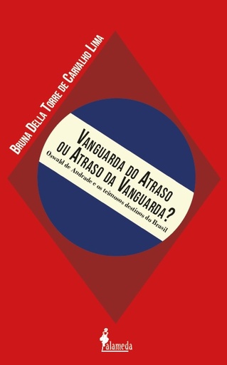 [9788579395406] Vanguarda do atraso ou atraso da vanguarda?