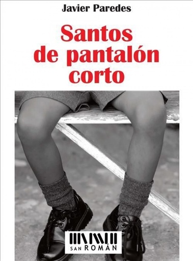 [9788493955052] Santos de pantalón corto