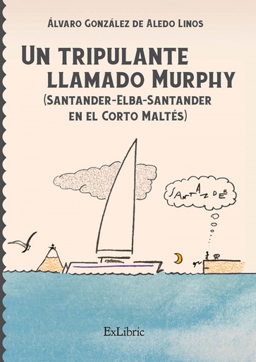 [9788416848751] Un tripulante llamado Murphy (Santander-Elba-Santander en el Corto Maltés)
