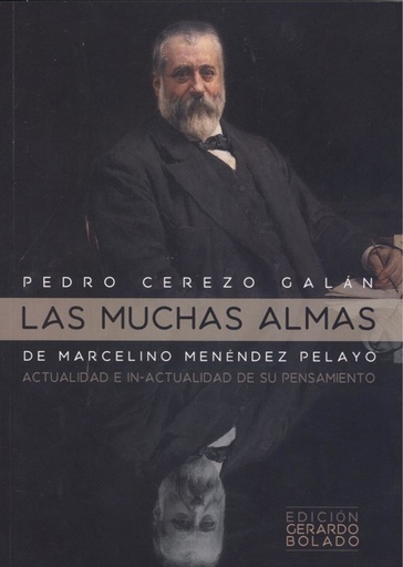 [9788494910487] LAS MUCHAS ALMAS DE MARCELINO MENÉNDEZ PELAYO