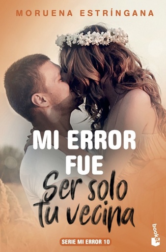 [9788408213703] MI ERROR FUE SER SOLO TU VECINA