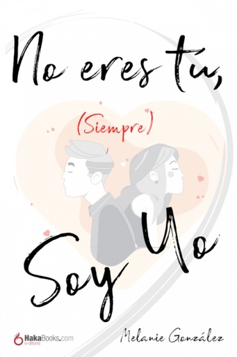 [9788494991509] No eres tú, (siempre) soy yo