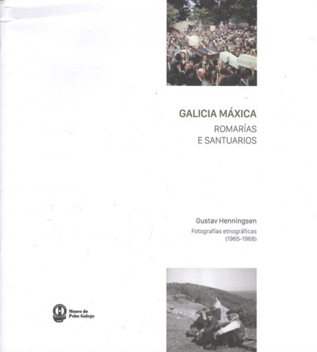 [9788488508621] GALICIA MÁXICA. ROMARÍAS E SANTUARIOS (GAL-CAST)