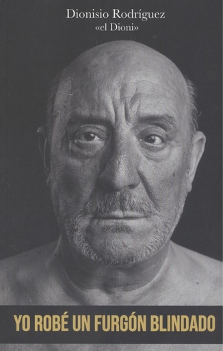 [9788417284848] YO ROBÉ UN FURGÓN BLINDADO