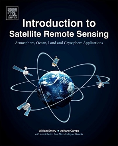 [9780128092545] INTRODUCTION TO SATELLITE REMOTE SENSING