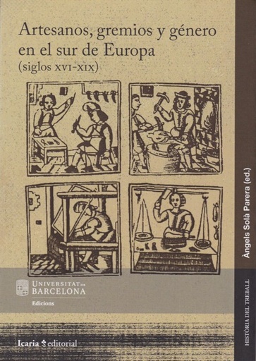 [9788498888713] ARTESANOS, GREMIOS Y GÉNERO EN EL SUR DE EUROPA