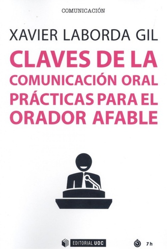 [9788491805823] CLAVES DE LA COMUNICACIÓN ORAL PRÁCTICAS PARA EL ORADOR AFABLE