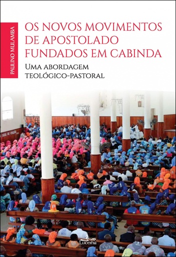 [9789898809711] OS NOVOS MOVIMENTOS DE APOSTULADO FUNDADOS EM CABINDA