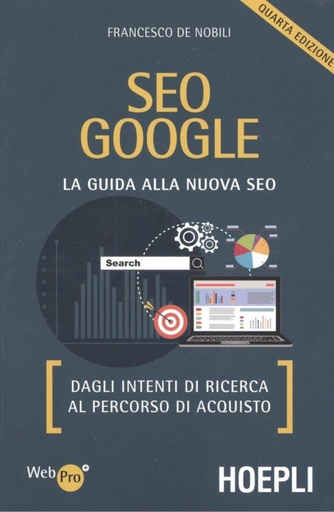 [9788820388423] SEO GOOGLE:la guida alla nueva seo.dagli intenti ricerca