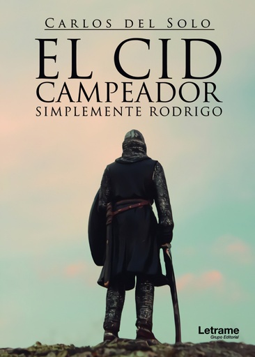 [9788417161255] El Cid Campeador. Simplemente Rodrigo