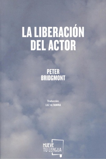 [9788417284855] LA LIBERACIÓN DEL ACTOR