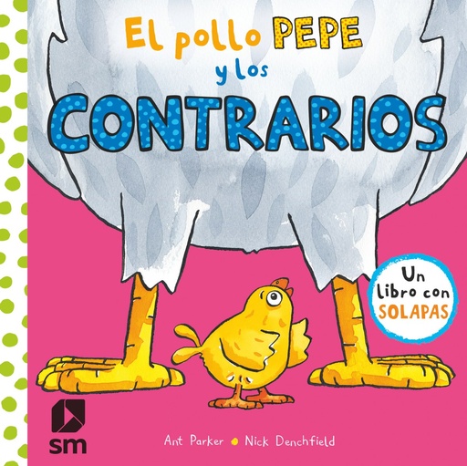 [9788491820512] El pollo Pepe y los contrarios