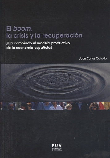 [9788491344421] EL BOOM, LA CRISIS Y LA RECUPERACIÓN