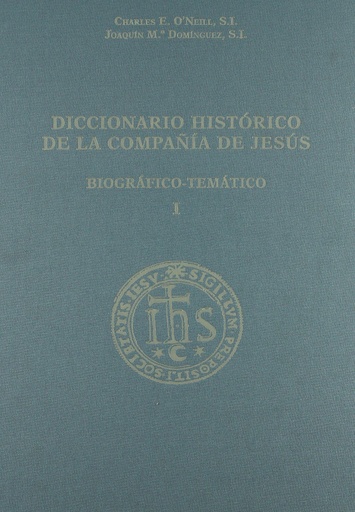 [9788484680369] DICCIONARIO HISTÓRICO DE LA COMPAÑÍA DE JESÚS