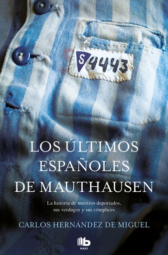 [9788490705711] LOS ÚLTIMOS ESPAÑOLES DE MAUTHAUSEN