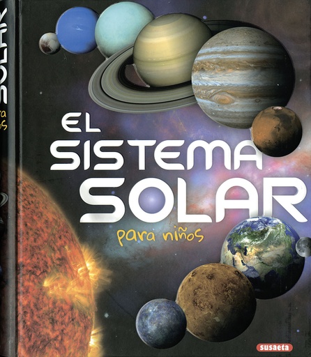 [9788467764703] EL SISTEMA SOLAR PARA NIÑOS