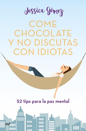 [9788427046115] COME CHOCOLATE Y NO DISCUTAS CON IDIOTAS