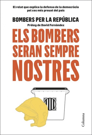 [9788466425599] ELS BOMBERS SERAN SEMPRE NOSTRES