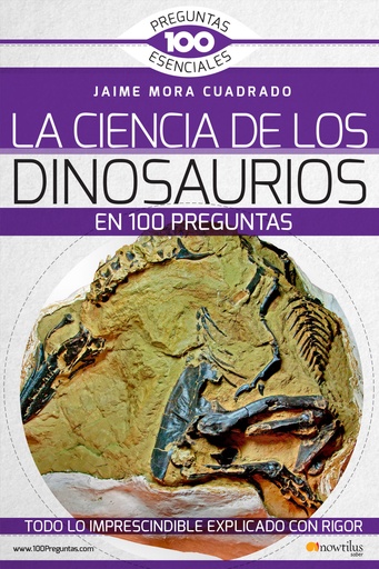 [9788499678818] La Ciencia de los Dinosaurios en 100 preguntas