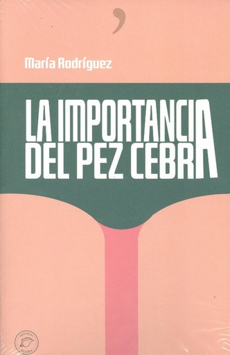 [9788494878688] LA IMPORTANCIA DEL PEZ CEBRA
