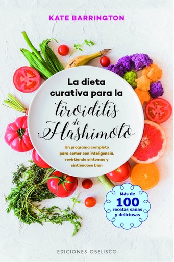 [9788491115007] LA DIETA CURATIVA PARA LA TIROIDITIS DE HASHIMOTO