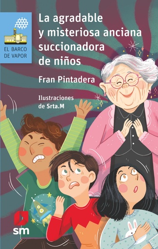 [9788491828297] La agradable y misteriosa anciana... succionadora de niños