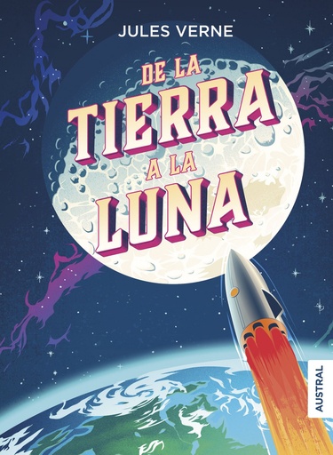 [9788408215103] DE LA TIERRA A LA LUNA