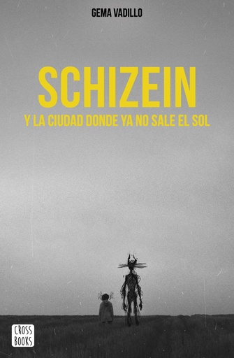[9788408214830] SCHIZEIN Y LA CIUDAD DONDE YA NO SALE EL SOL