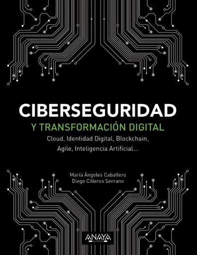 [9788441541627] CIBERSEGURIDAD Y TRANSFORMACIÓN DIGITAL