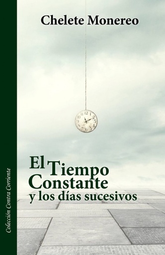 [9788494758034] El tiempo constante y los días sucesivos