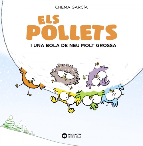 [9788448949488] ELS POLLETS I UNA BOLA DE NEU MOLT GROSSA