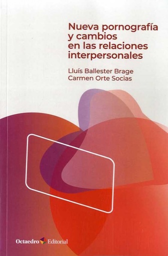 [9788417667405] NUEVA PORNOGRAFÍA Y CAMBIOS EN LAS RELACIONES INTERPERSONALES