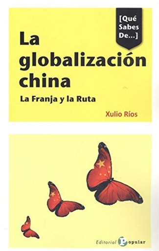 [9788478847921] LA GLOBALIZACIÓN CHINA