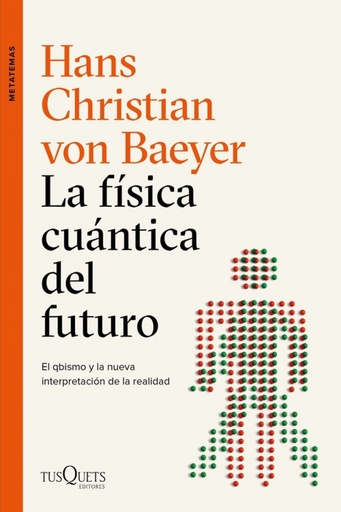 [9788490667453] LA FÍSICA CUÁNTICA DEL FUTURO