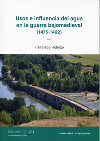 [9788413200361] USOS E INFLUENCIAS DEL AGUA EN LA GUERRA BAJOMEDIEVAL