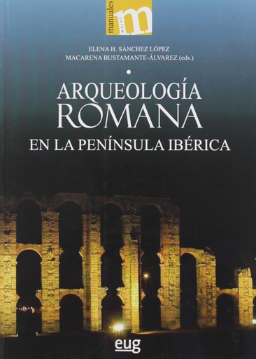 [9788433864550] ARQUEOLOGÍA ROMANA EN LA PENÍNSULA IBÉRICA