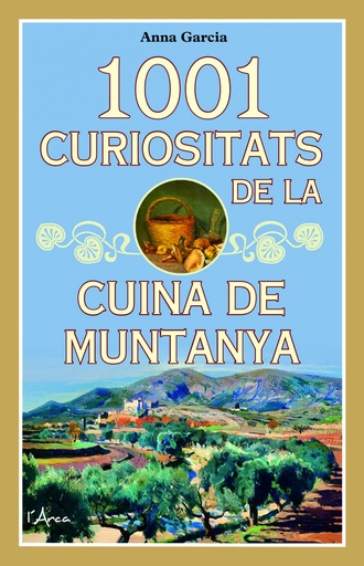 [9788494928659] 1001 CURIOSITAT DE LA CUINA DE MUNTANYA