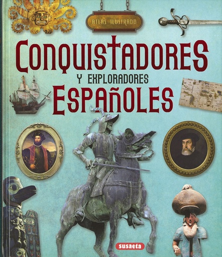 [9788467768510] CONQUISTADORES Y EXPLORADORES ESPAÑOLES