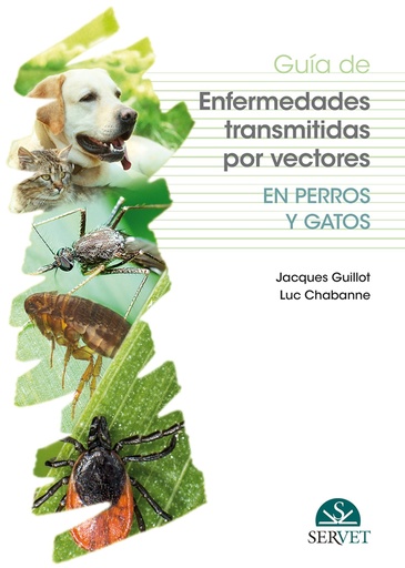 [9788417640095] GUÍA DE ENFERMEDADES TRANSMITIDAS POR VECTORES EN PERROS Y GATOS