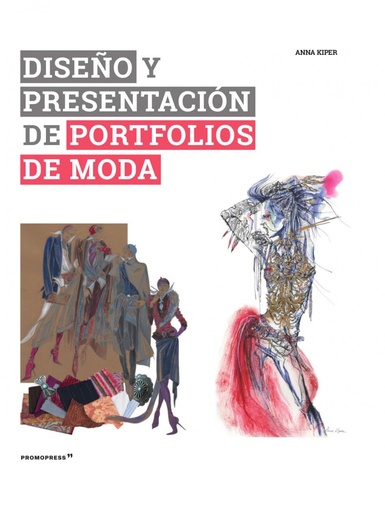 [9788417412586] DISEÑO Y PRESENTACIÓN DE PORTFOLIOS DE MODA