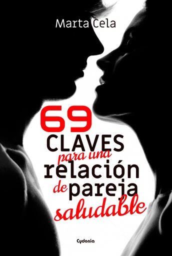 [9788494832178] 69 claves para una relación de pareja saludable