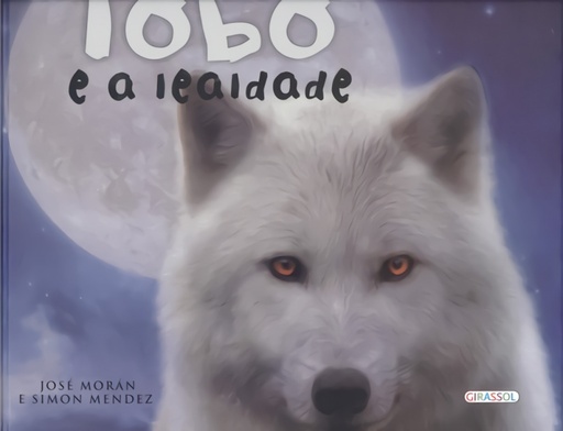 [9789896339517] O LOBO E A LEALDADE