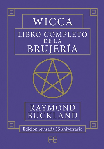 [9788417851026] WICCA. LIBRO COMPLETO DE LA BRUJERÍA